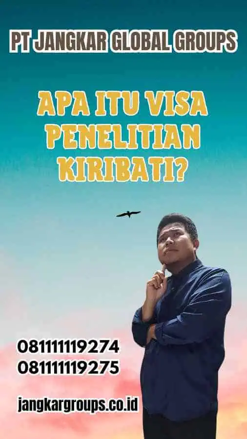 Apa Itu Visa Penelitian Kiribati?