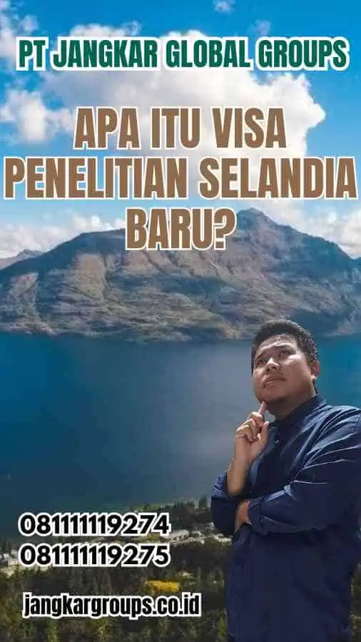 Apa Itu Visa Penelitian Selandia Baru?