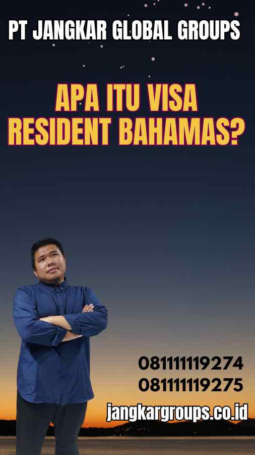 Apa Itu Visa Resident Bahamas?