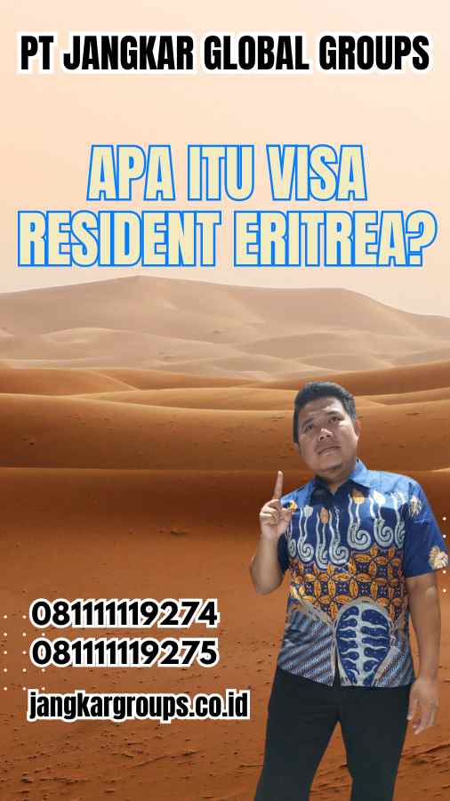 Apa Itu Visa Resident Eritrea?