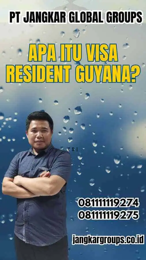 Apa Itu Visa Resident Guyana?