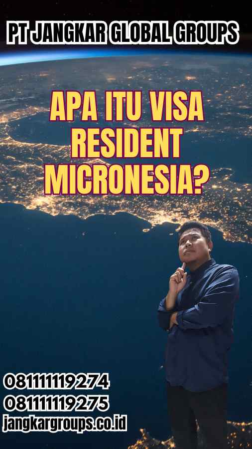 Apa Itu Visa Resident Micronesia?