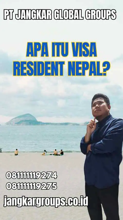 Apa Itu Visa Resident Nepal?