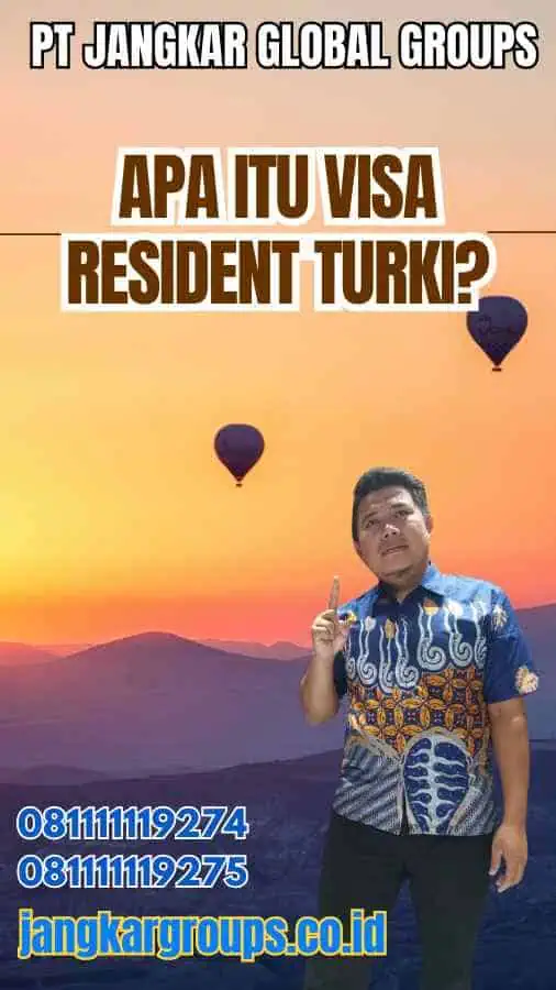 Apa Itu Visa Resident Turki?