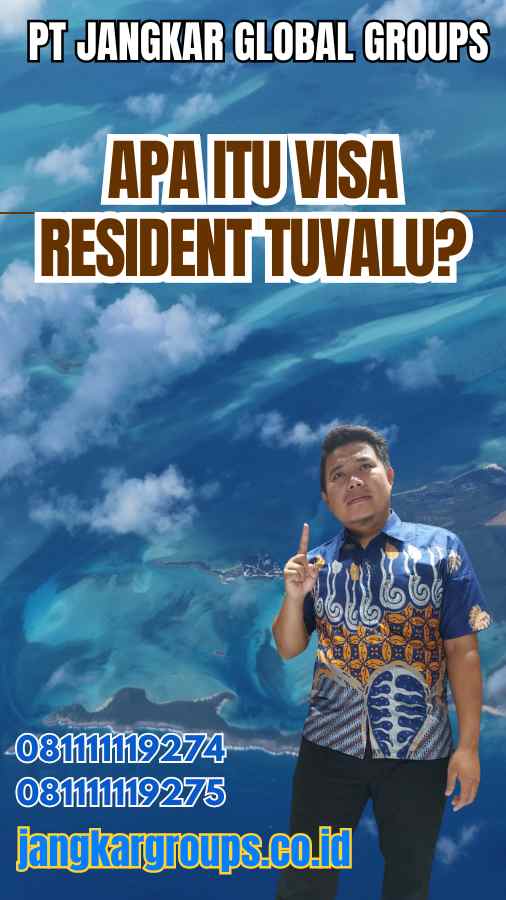 Apa Itu Visa Resident Tuvalu?