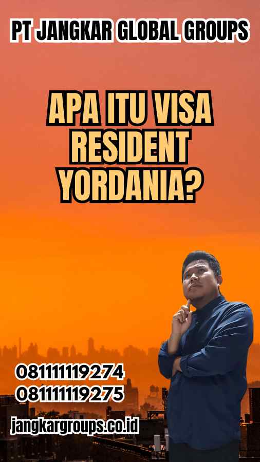 Apa Itu Visa Resident Yordania?