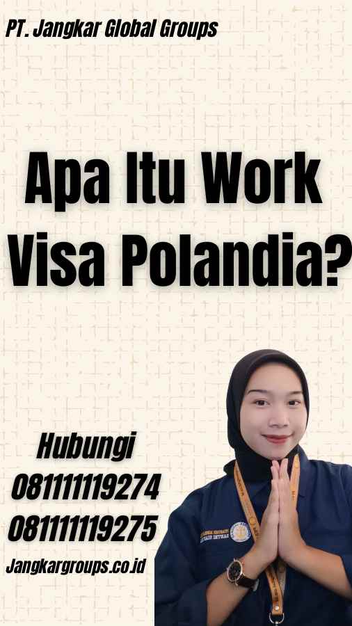 Apa Itu Work Visa Polandia?