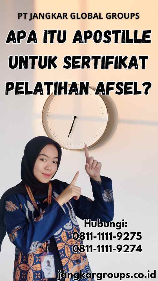 Apa itu Apostille untuk Sertifikat Pelatihan Afsel