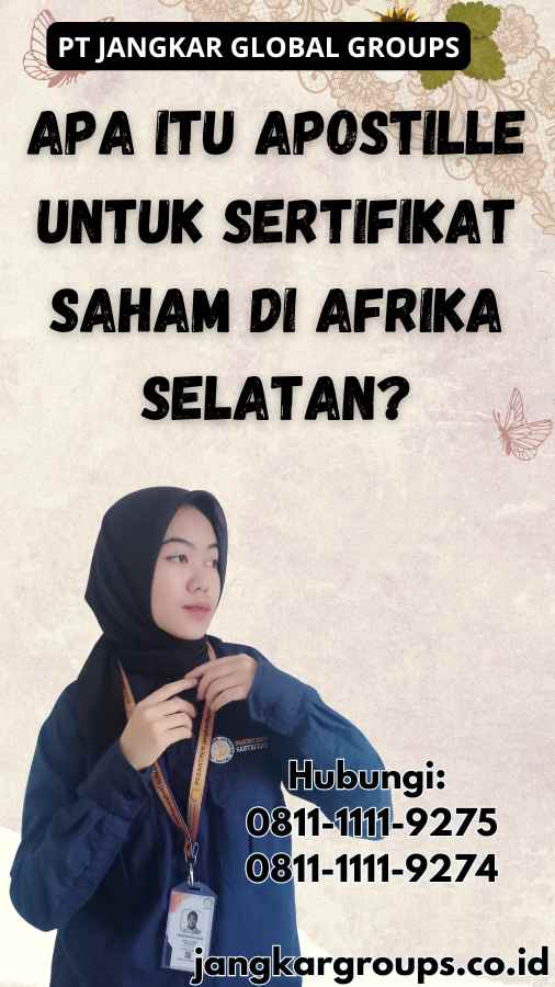 Apa itu Apostille untuk Sertifikat Saham di Afrika Selatan