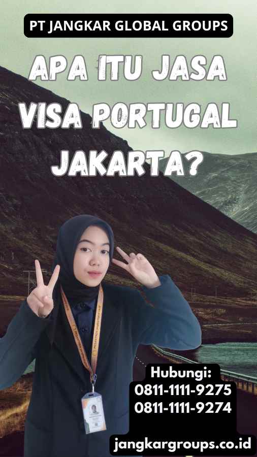 Apa itu Jasa Visa Portugal Jakarta