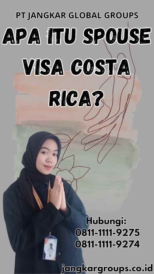 Apa itu Spouse Visa Costa Rica