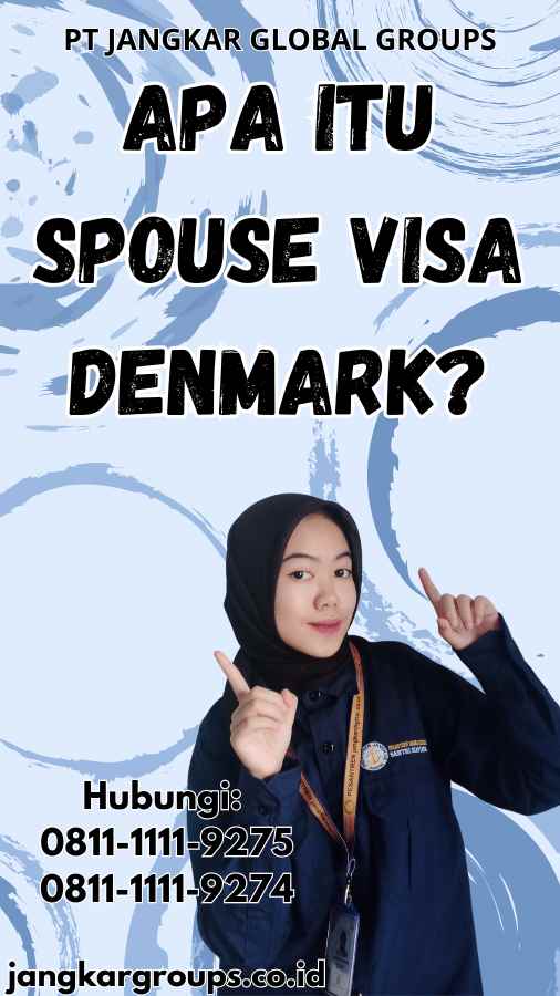 Apa itu Spouse Visa Denmark