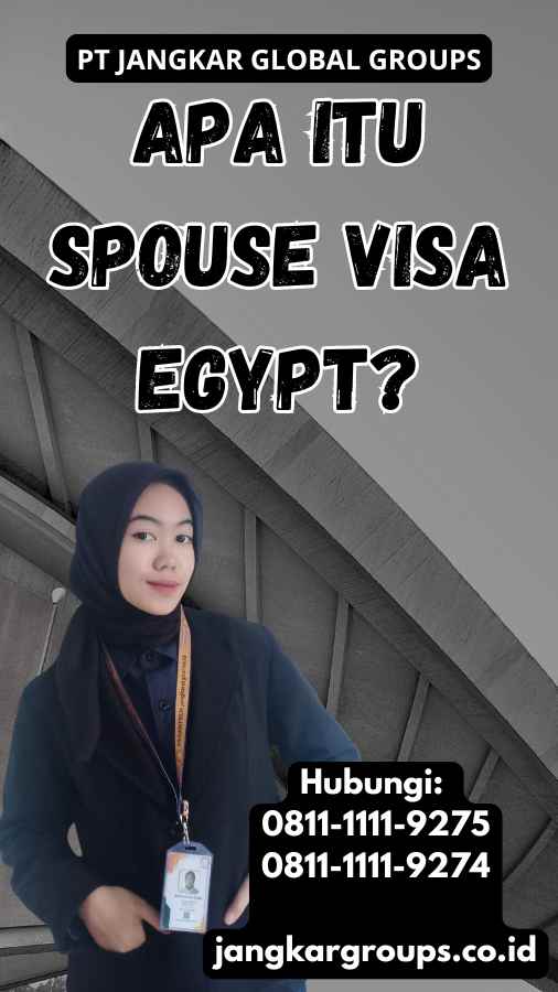 Apa itu Spouse Visa Egypt