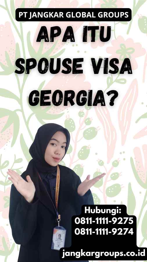 Apa itu Spouse Visa Georgia