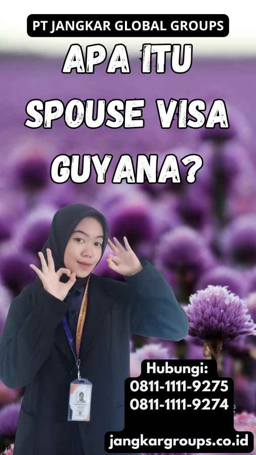 Apa itu Spouse Visa Guyana