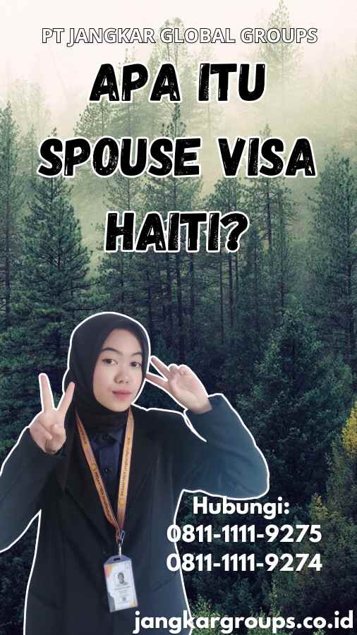 Apa itu Spouse Visa Haiti