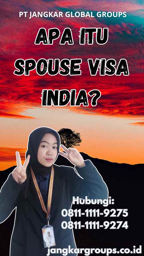 Apa itu Spouse Visa India