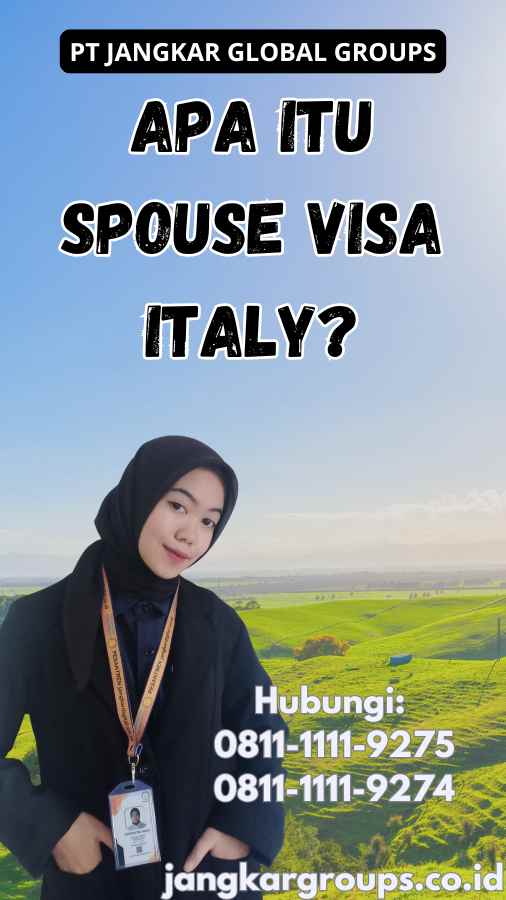 Apa itu Spouse Visa Italy