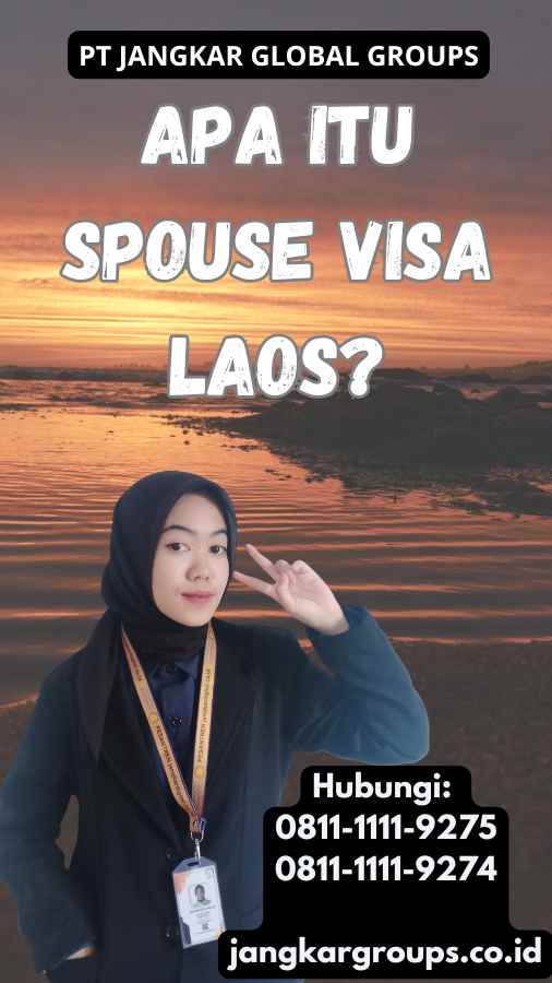 Apa itu Spouse Visa Laos