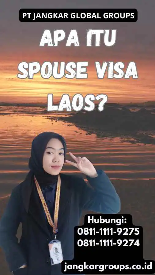 Apa itu Spouse Visa Laos