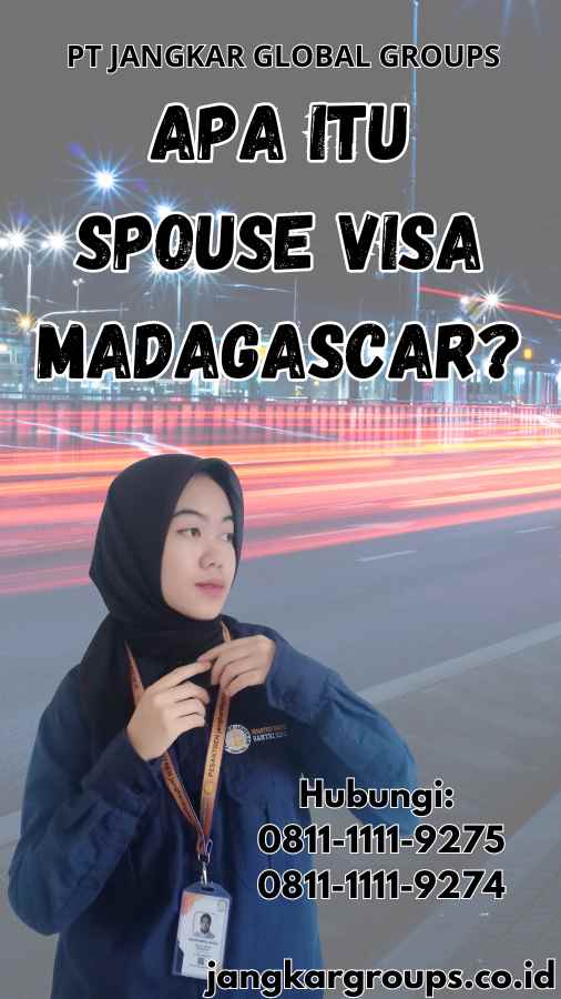 Apa itu Spouse Visa Madagascar