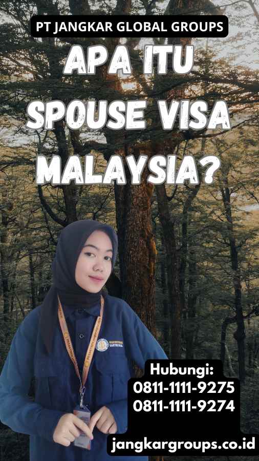 Apa itu Spouse Visa Malaysia