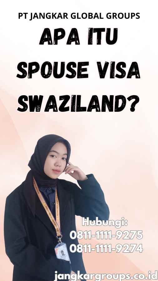 Apa itu Spouse Visa Swaziland