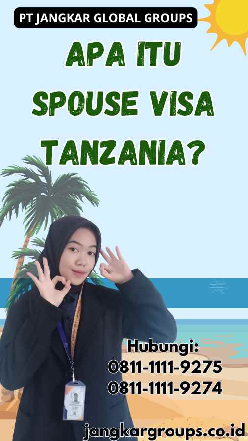 Apa itu Spouse Visa Tanzania