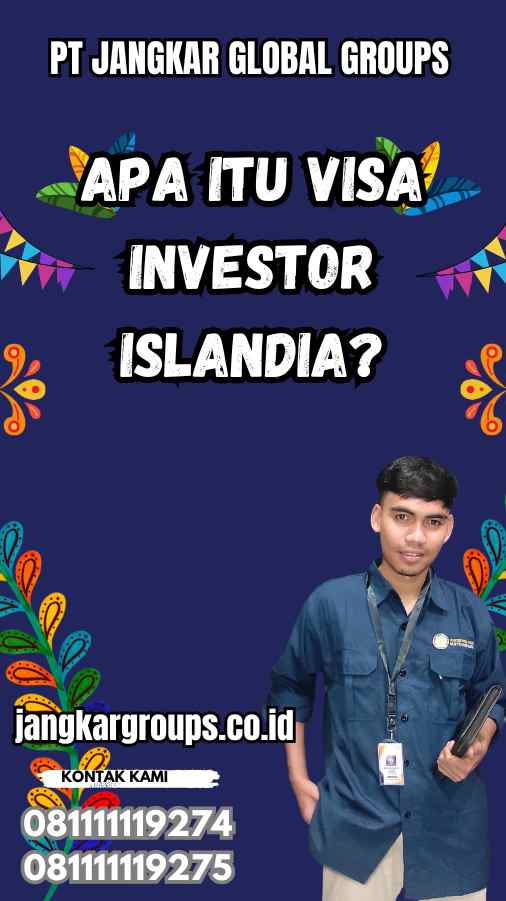 Apa itu Visa Investor Islandia?