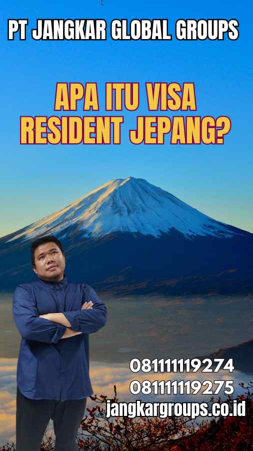 Apa itu Visa Resident Jepang?