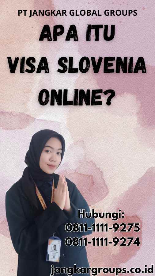 Apa itu Visa Slovenia Online