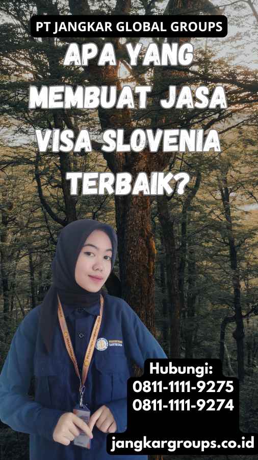 Apa yang Membuat Jasa Visa Slovenia Terbaik