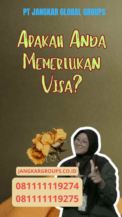 Apakah Anda Memerlukan Visa?