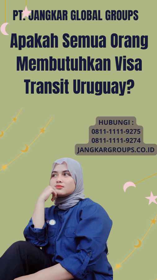 Apakah Semua Orang Membutuhkan Visa Transit Uruguay?