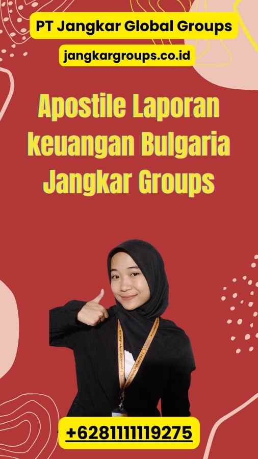 Apostile Laporan keuangan Bulgaria Jangkar Groups