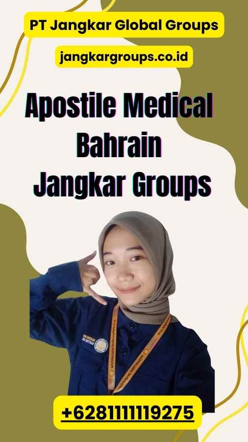 Apostile Medical Bahrain Jangkar Groups