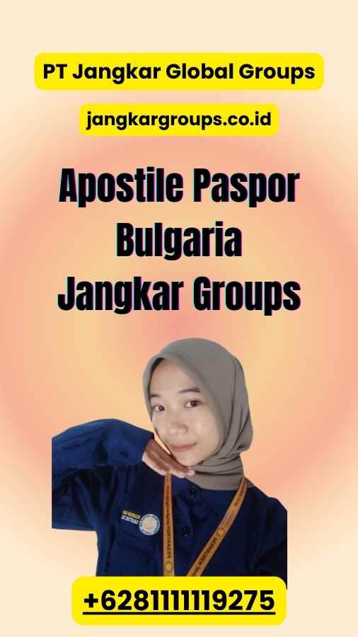 Apostile Paspor Bulgaria Jangkar Groups