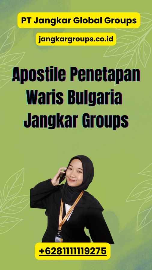 Apostile Penetapan Waris Bulgaria Jangkar Groups