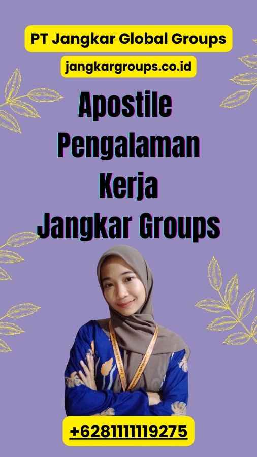 Apostile Pengalaman Kerja Jangkar Groups