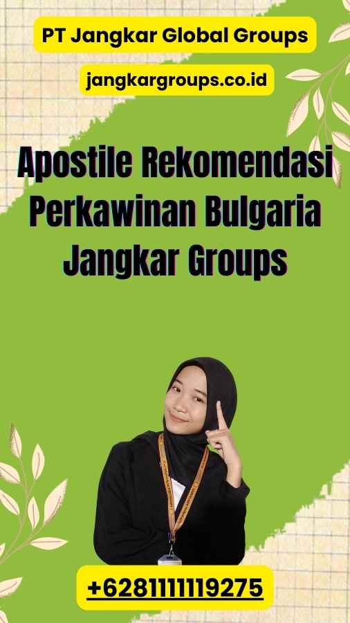 Apostile Rekomendasi Perkawinan Bulgaria Jangkar Groups