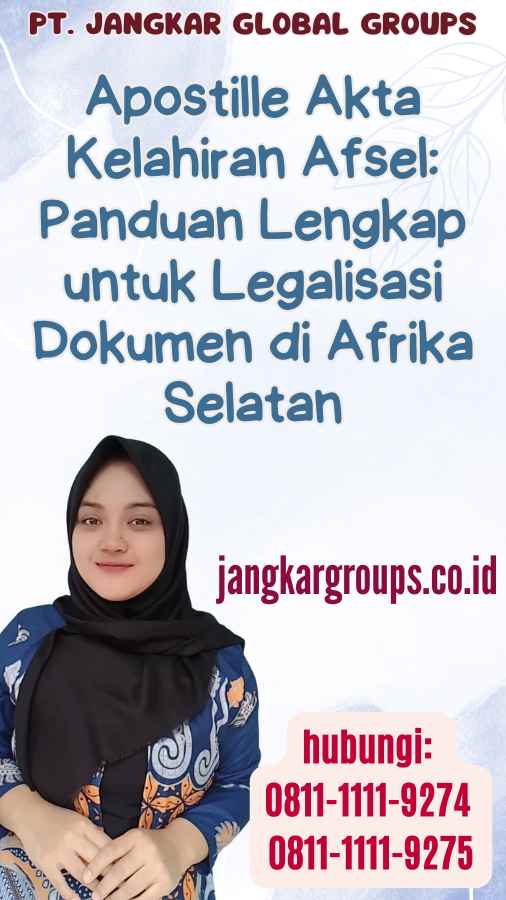 Apostille Akta Kelahiran Afsel Panduan Lengkap untuk Legalisasi Dokumen di Afrika Selatan