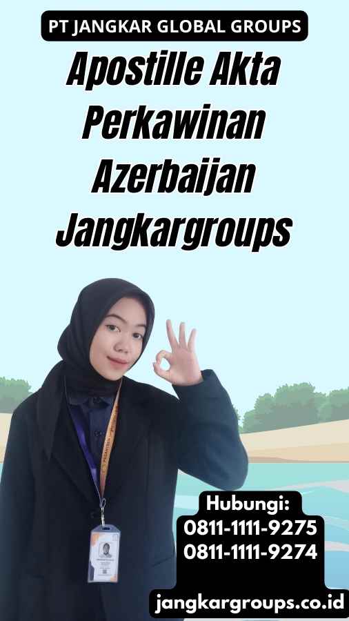 Apostille Akta Perkawinan Azerbaijan Jangkargroups