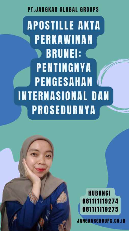 Apostille Akta Perkawinan Brunei Pentingnya Pengesahan Internasional dan Prosedurnya