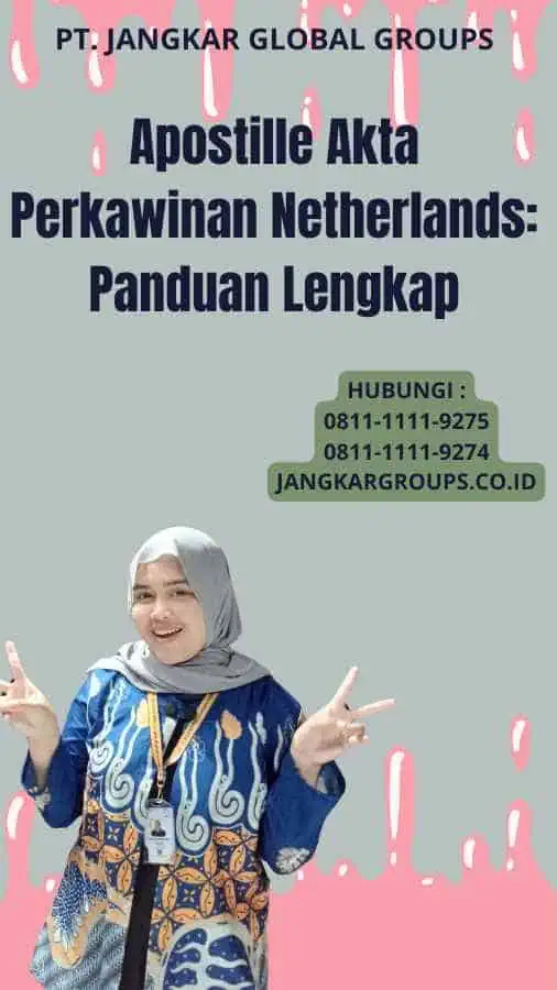 Apostille Akta Perkawinan Netherlands: Panduan Lengkap