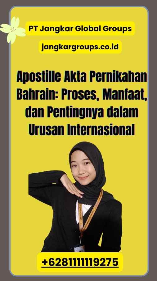 Apostille Akta Pernikahan Bahrain: Proses, Manfaat, dan Pentingnya dalam Urusan Internasional