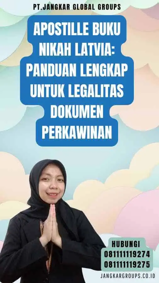 Apostille Buku Nikah Latvia Panduan Lengkap untuk Legalitas Dokumen Perkawinan