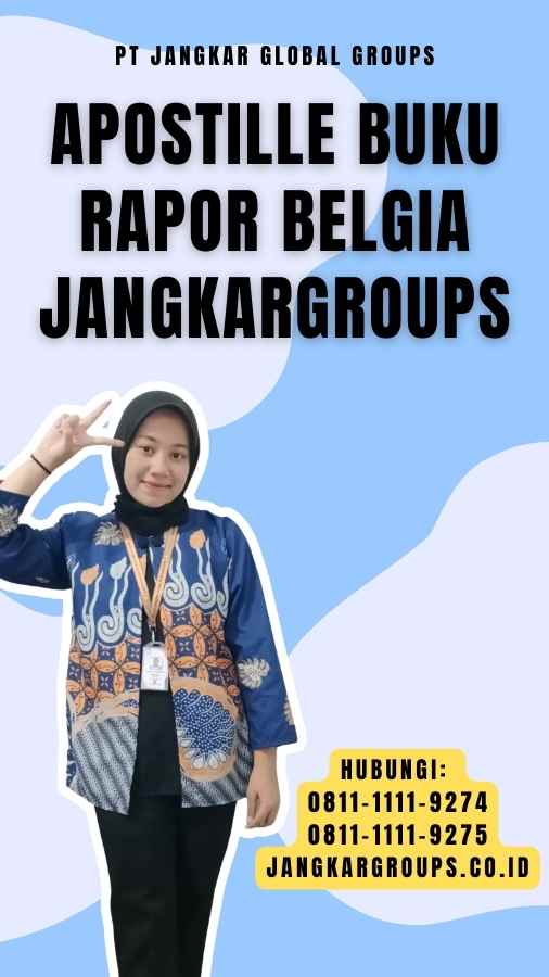 Apostille Buku Rapor Belgia Jangkargroups