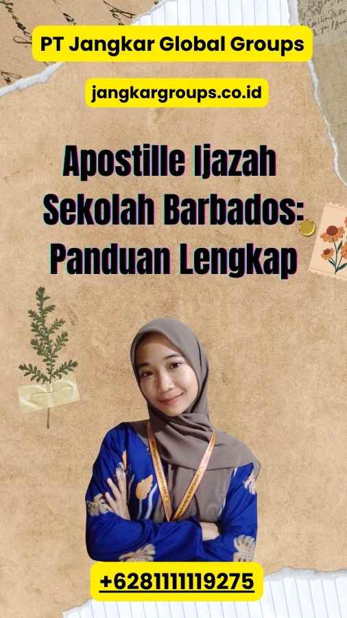 Apostille Ijazah Sekolah Barbados: Panduan Lengkap