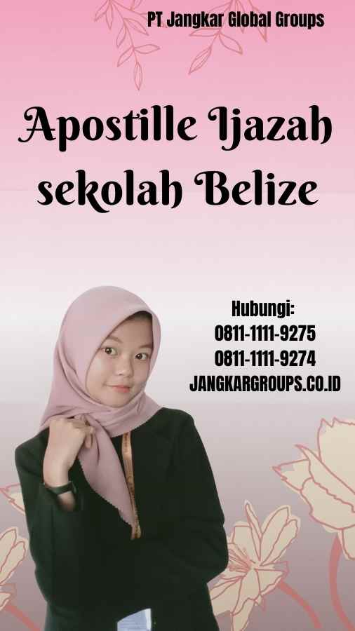 Apostille Ijazah sekolah Belize