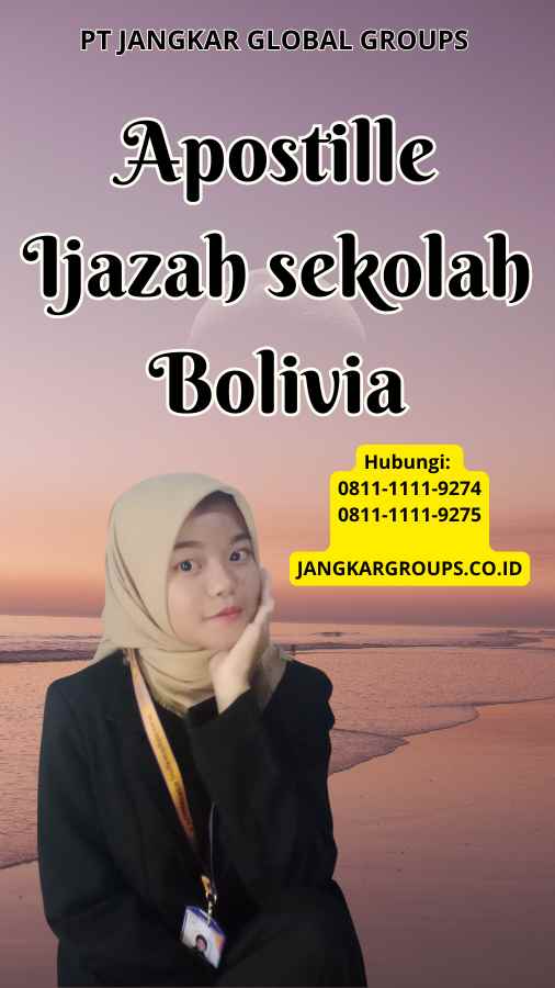 Apostille Ijazah sekolah Bolivia